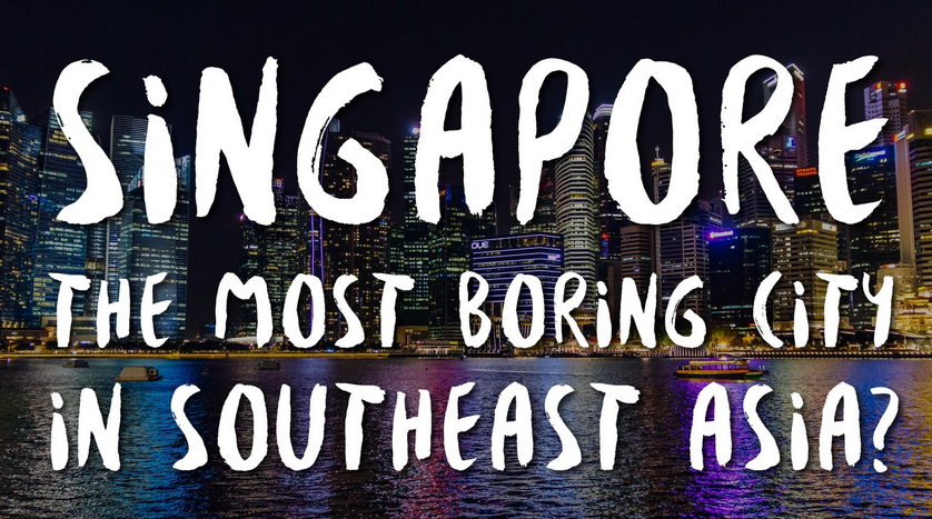 Singapore So Boring!